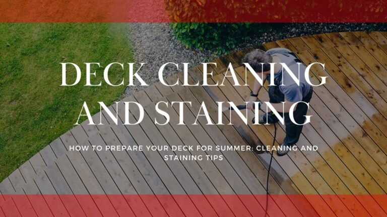 Read more about the article How to Prepare Your Deck for Summer: Cleaning and Staining Tips